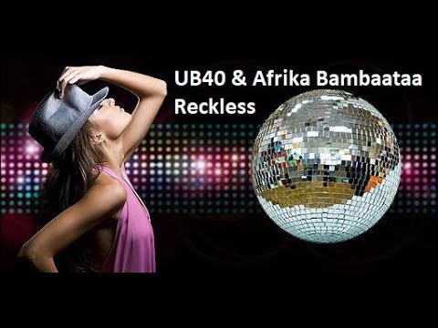 UB40 & Afrika Bambaataa  - Reckless  (extended  remix)  1988