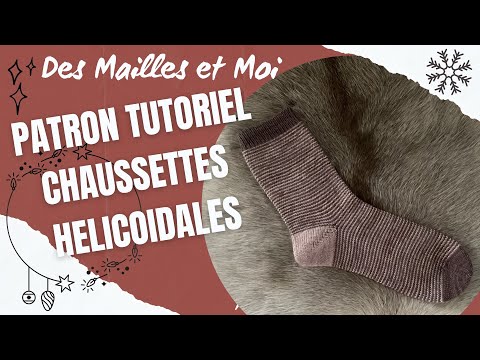 Tutoriel patron chaussette hélicoïdales - #patrongratuit  #podcasttricot #vlogtricot #tutorieltricot