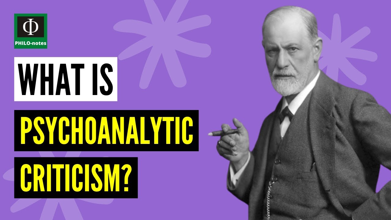 What is Psychoanalytic Criticism?