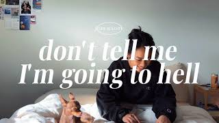 Lirik Lagu Don't Tell Me I'm Going To Hell - Jean Seizure: I Tell God I'm Glad That I Met Her