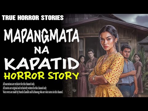 MAPANGMATA NA KAPATID HORROR STORY  | True Horror Stories | PamelaClamille