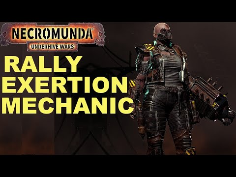Necromunda Underhive Wars Rally Exertion Mechanic build