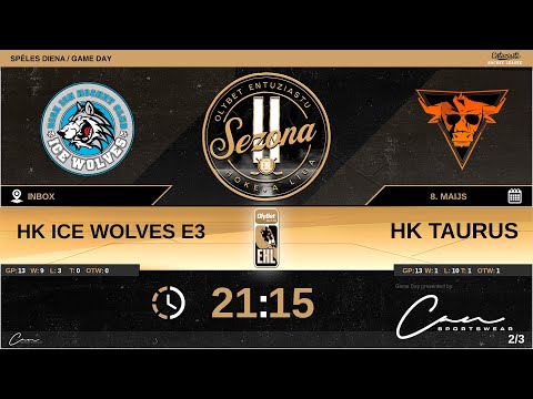 2022 05 08 Ice Wolves E3 - Taurus