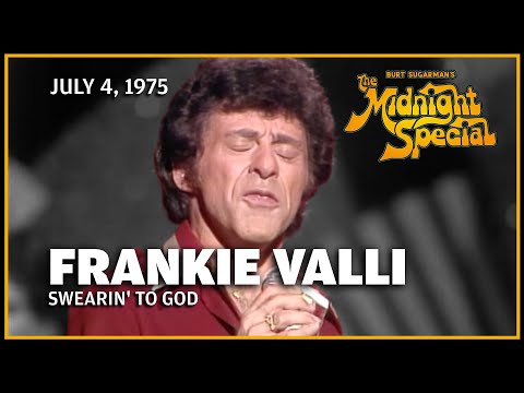 Swearin' To God - Frankie Valli | The Midnight Special July 4, 1975