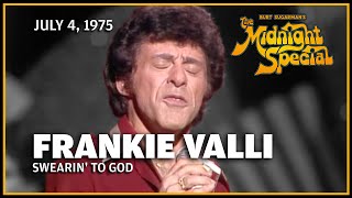 Swearin' To God - Frankie Valli | The Midnight Special July 4, 1975