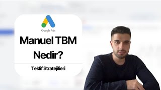 Manuel TBM Teklif Stratejisi Nasıl Kullanılır? - Google Ads
