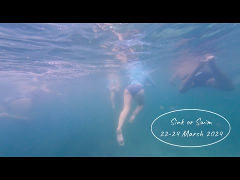 Sink or Swim - 22 to 24 March 2024
