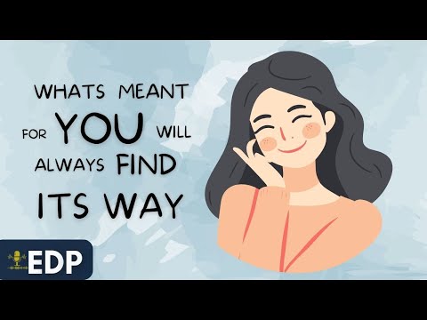 【聽Podcast學英文】命運不會迷路，為你而來的終會抵達！ (What's meant for you will always find it's way | English Podcast |  Learn English)