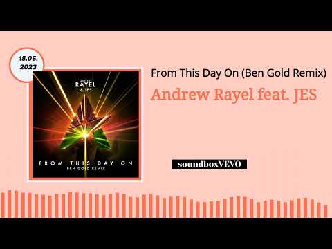 Andrew Rayel feat. JES - From This Day On (Ben Gold Remix)