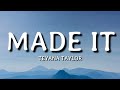 Teyana Taylor - Made It (Lyrics)🎵
