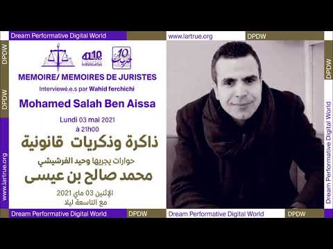 Mémoire/Mémoires de juristes - Salah Ben Aissa #3, programme digital DPDW, 03.05.21 