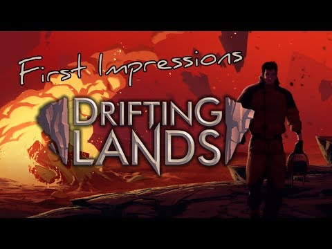 First Impressions - Drifting Lands