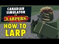 Canadian Simulator For Larpers HOW TO LARP