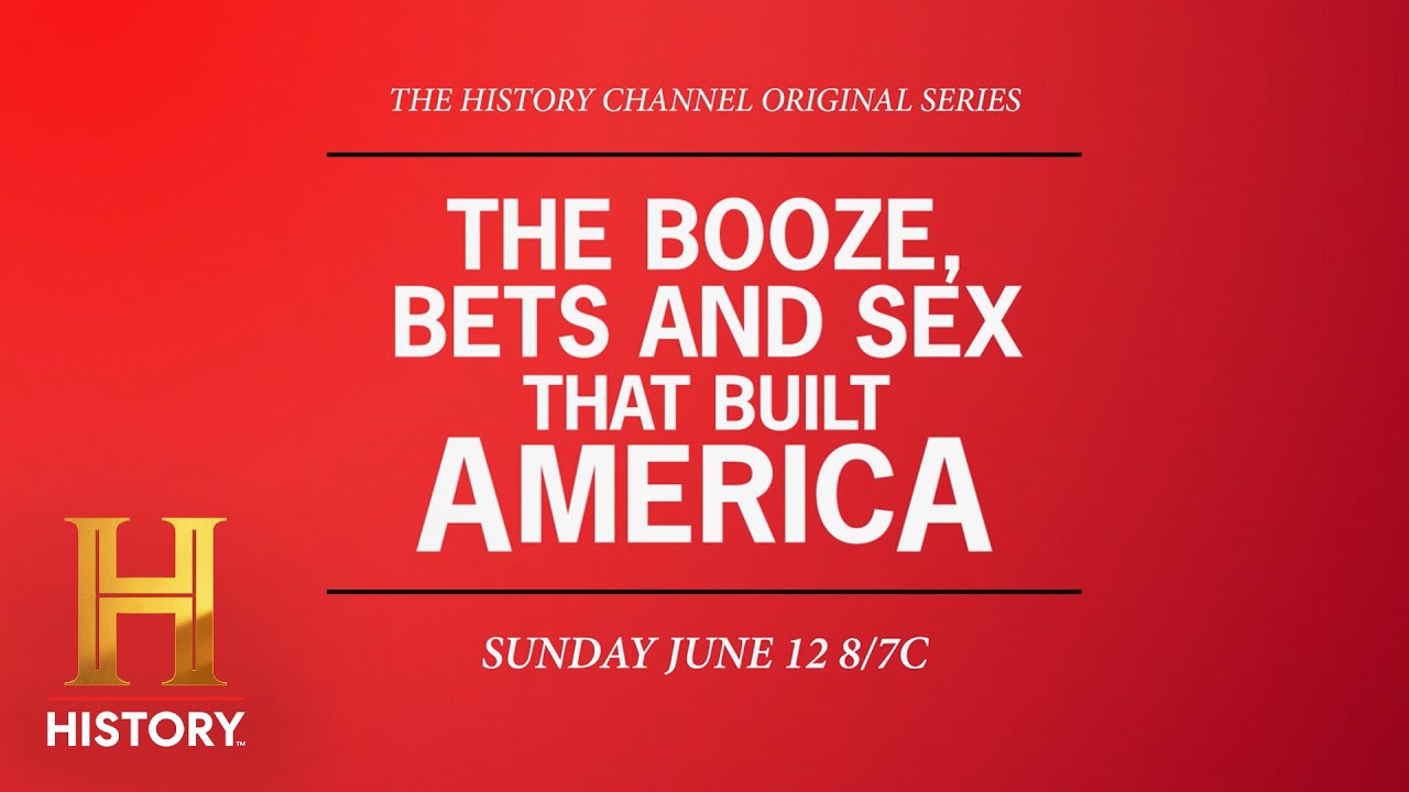 The Booze, Bets And Sex That Built America | Three-Part Series Premieres June 12 at 8/7c | HISTORY