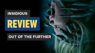 Insidious: Out of the Further Review — Full Breakdown & Transcript