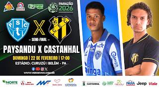#aovivo PAYSANDU 1 X 0 CASTANHAL || SEMI-FINAL || PARAZÃO - 2026
