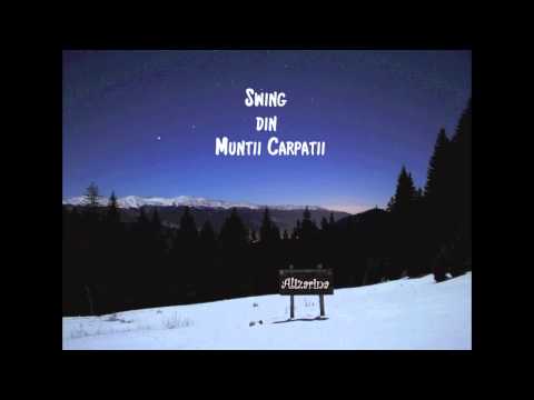 Alizarina - Swing din Munţii Carpaţii