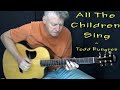 All The Children Sing - Todd Rundgren - Fingerstyle Guitar Cover