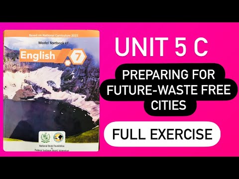 Class 7 English unit 5 C Preparing For Future-Waste Free Cities | Full exercise | new syllabus 2023