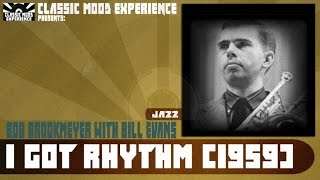Bob Brookmeyer with Bill Evans - I Got Rhythm (1959)