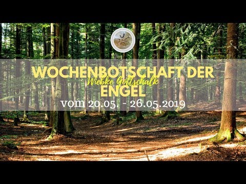 ✨ Wochenbotschaft der Engel vom 20.05. - 26.05.2019✨