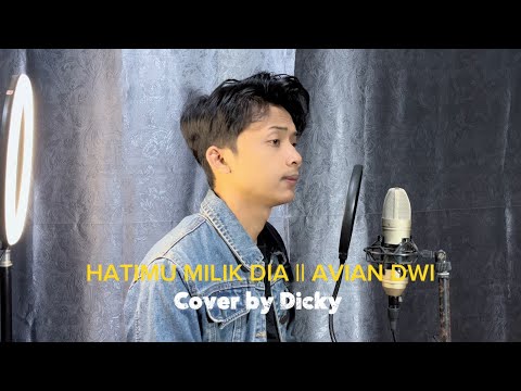 HATIMU MILIK DIA ||ARVIAN DWI|| Cover By Dicky