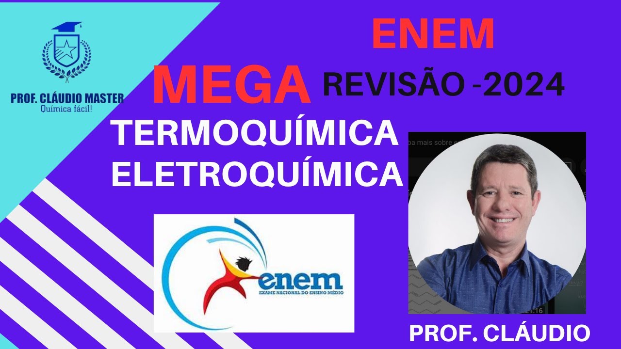 MEGA REVISÃO ENEM (TERMOQUÍMICA E ELETROQUÍMICA)
