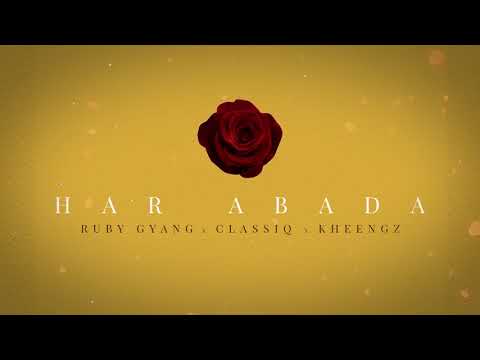 Ruby Gyang  -  Har Abada ft. Classiq & Kheengz | Official Audio