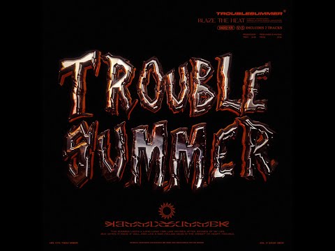 Video thumbnail for TROUBLE SUMMER