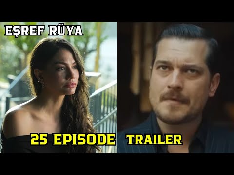 Eşref Rüya Episode 25 Trailer: That Photo Changed Everything!