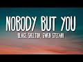 Blake Shelton, Gwen Stefani - Nobody But You (Lyrics) 🎵