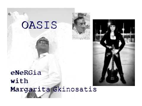 Oasis - eNeRGia with Margarita Gkinosatis(official audio)
