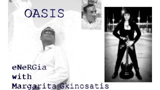 Oasis - eNeRGia with Margarita Gkinosatis(official audio)