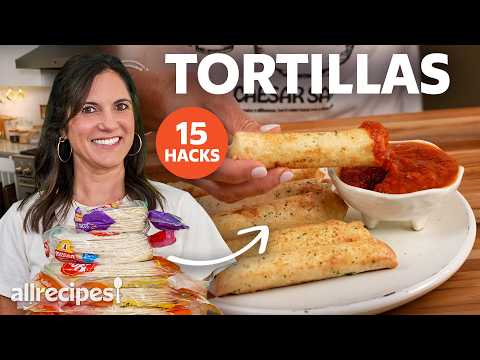 15 Tortilla Hacks You Need to Try