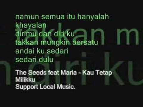 The Seeds feat Maria - Kau Tetap Milikku