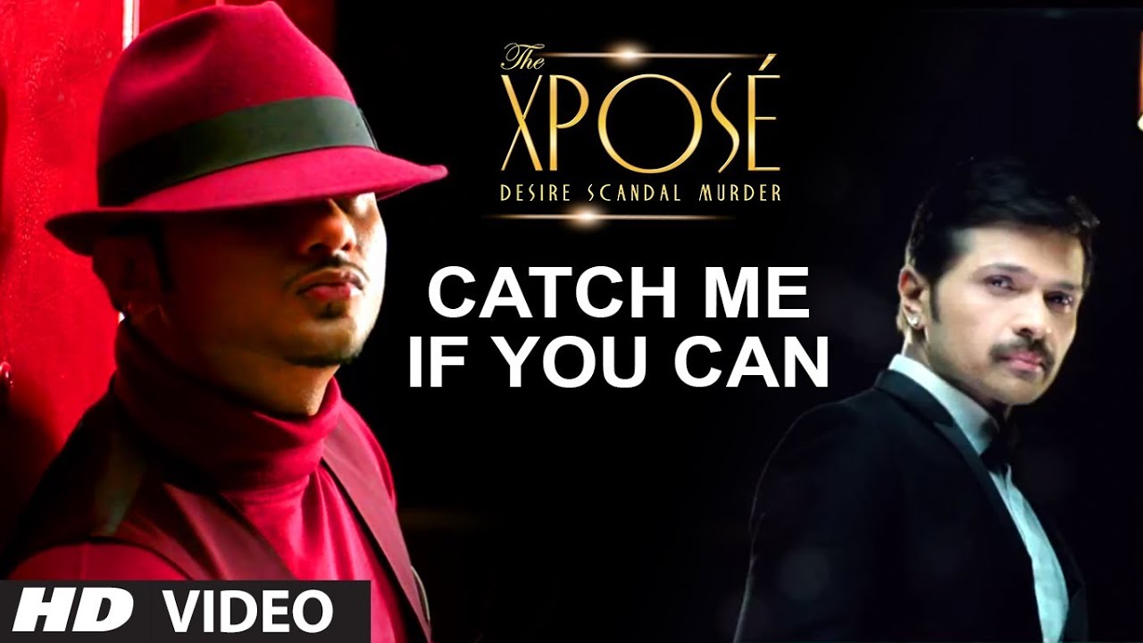 Catch Me If You Can Lyrics | The Xpose | Shalmali Kholgade, Neeti Mohan, Mika Singh, Shubhangi Tiwari, Mohit Chauhan, Himesh Reshammiya | Himesh Reshammiya