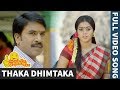 Thaka Dhimtaka Full Video Song Jayammu Nischayammu Raa Video Songs Srinivas Reddy Poorna