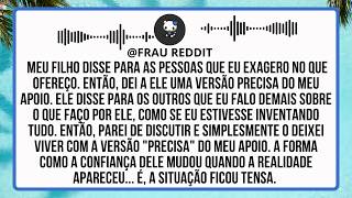 Meu Filho Disse Às Pessoas Que Eu Exagero No Que Digo. Então, Dei A Ele Uma Versão Precisa