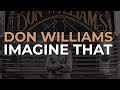 Don Williams - Imagine That (Duet with Keith Urban) (Official Audio)