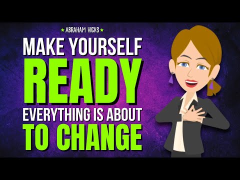 Make Yourself Ready: Everything Is About to Change ✨ Abraham Hicks 2026