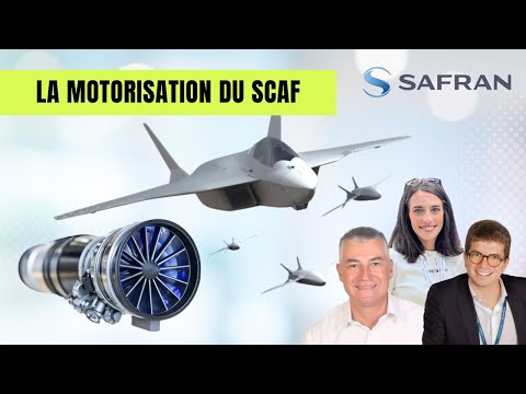 Le SCAF - Le motoriste Safran et le futur avion de chasse français