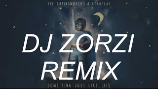 Something Just Like This (zorzi remix) - The Chainsmokers & Coldplay