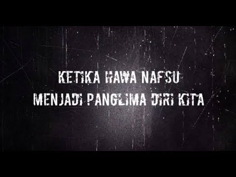 JIKA HAWA NAFSU MENJADI PANGLIMA DIRI KITA..!!!!..😲