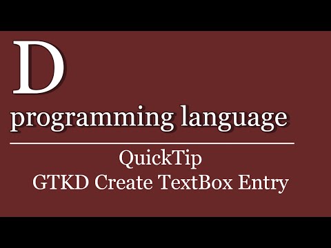 QuickTip #289 - D programming language Tutorial - GTKD Create TextBox Entry