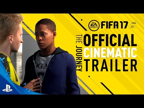 FIFA 17 Demo - The Journey Cinematic Trailer, ft. Alex Hunter, Reus, Di Maria, Kane | PS4, PS3