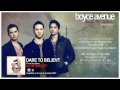 Boyce Avenue - Dare To Believe (Official Song ...