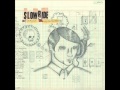 Slowride- Rockets And Jets 