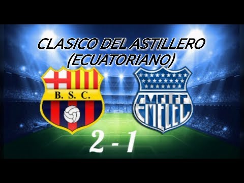 BARCELONA S.C(2) VS EMELEC(1) (GOLES DEL PARTIDO) CLASICO DEL ASTILLERO