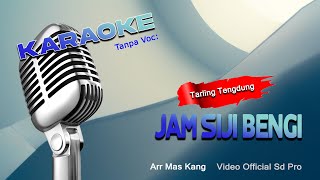 Download lagu JAM SIJI BENGI (KARAOKE TARLING TENGDUNG) ARR MAS KANG mp3