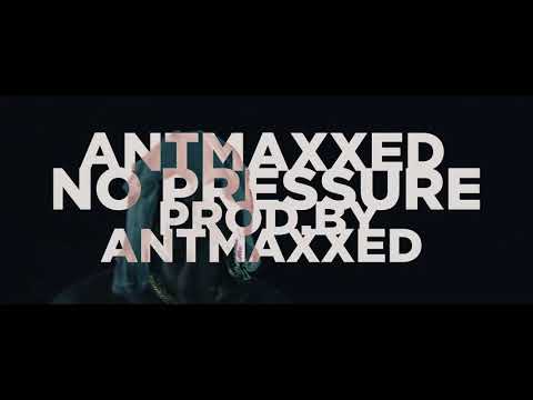 Antmaxxed - No Pressure || Dir. Shooterpdidit
